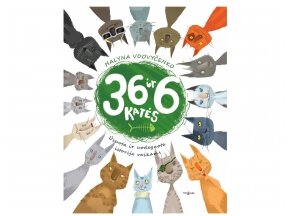 Knyga „36 ir 6 katės“: keturios dešimtys išraiškingų personažų iš kačių pasaulio, tarp kurių vaikai atpažins ir save