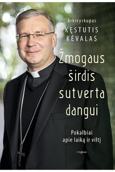 Žmogaus širdis sutverta dangui (KNYGA SU DEFEKTAIS)