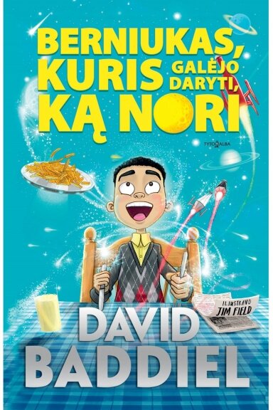 Berniukas, kuris galėjo daryti, ką nori