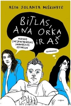 Bitlas, Ana Orka ir aš