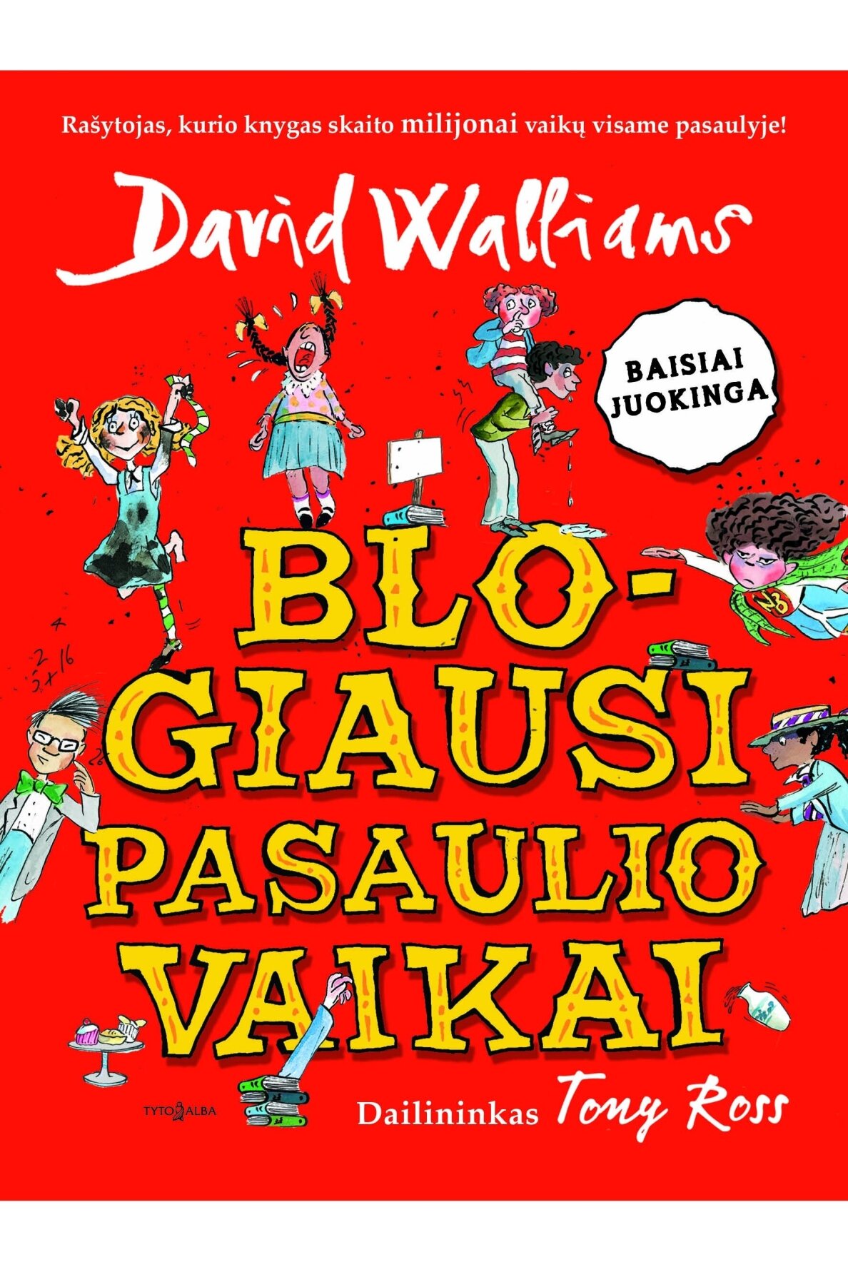 Blogiausi pasaulio vaikai (KNYGA SU DEFEKTAIS) Blogiausi pasaulio vaikai (KNYGA SU DEFEKTAIS)
