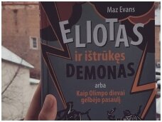 Maz Evans “Eliotas ir ištrūkęs demonas, arba kaip Olimpo dievai gelbėjo pasaulį” – žinios vaikui ir humoras tėvams