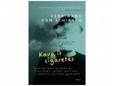 Ferdinand von Schirach „Kava ir cigaretės“  – dėl tokių knygų aš dievinu skaitymą (BOOK I TOOK)