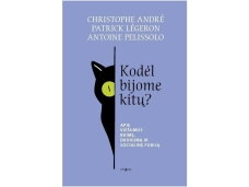„Kodėl bijome kitų?“ – nauja žinomo psichiatro Christophe'o André knyga