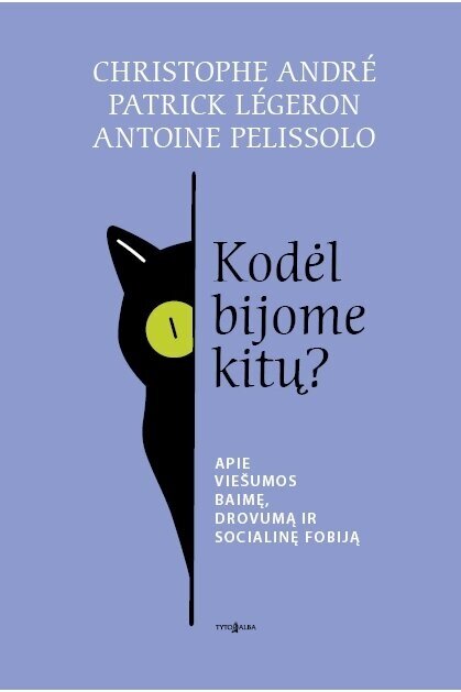 Kodėl bijome kitų?