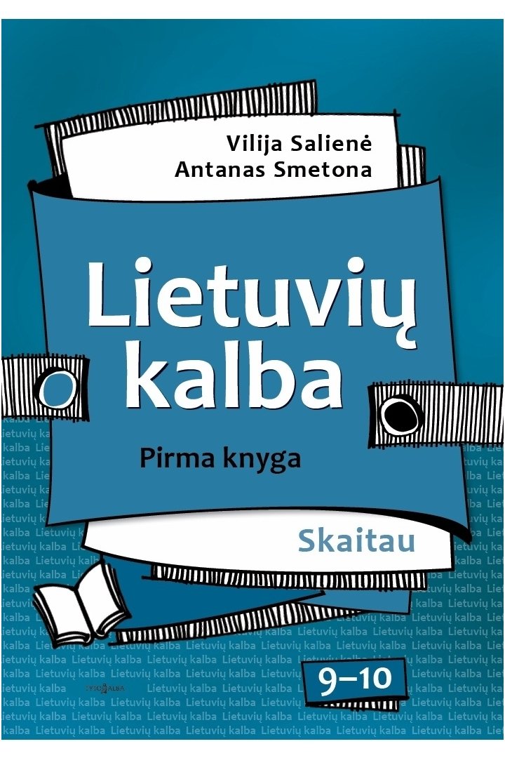 Lietuvių kalba 9–10 klasėms. Skaitau Lietuvių kalba 9–10 klasėms. Skaitau