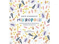Knyga „Mikropolis“: perskaičius nebereikės mažųjų skaitytojų raginti plauti rankas