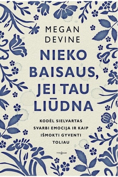 Nieko baisaus, jei tau liūdna (KNYGA SU DEFEKTAIS) Nieko baisaus, jei tau liūdna (KNYGA SU DEFEKTAIS)