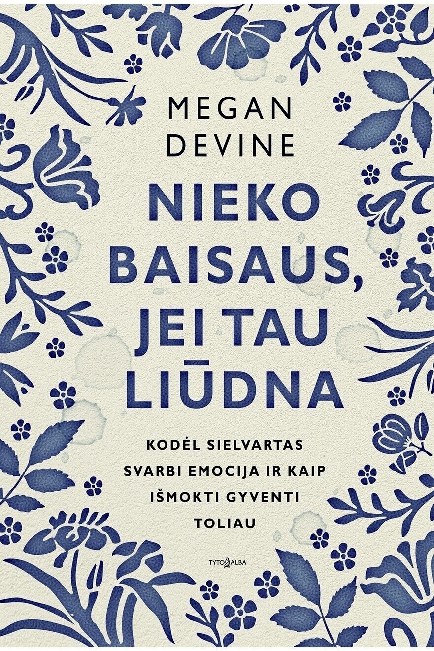 Nieko baisaus, jei tau liūdna (KNYGA SU DEFEKTAIS) Nieko baisaus, jei tau liūdna (KNYGA SU DEFEKTAIS)