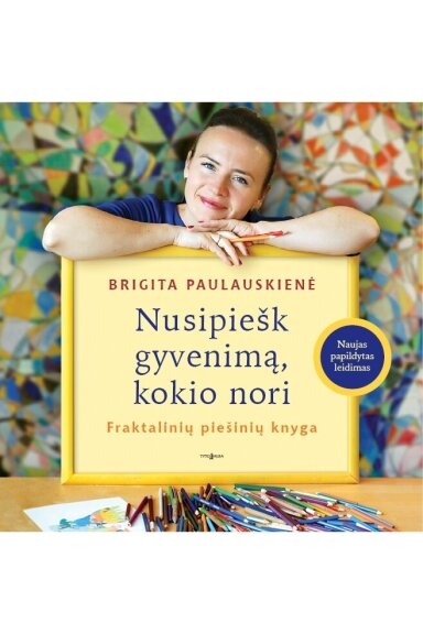 Nusipiešk gyvenimą, kokio nori