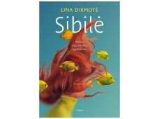 Romaną „Sibilė“ parašiusi žinoma psichologė-psichoterapeutė Lina Dirmotė: „Visada rinkitės meilę“