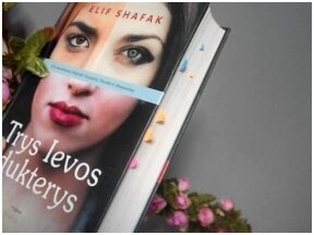 Knygos apžvalga (Greta Brigita). TRYS IEVOS DUKTERYS – Elif Shafak