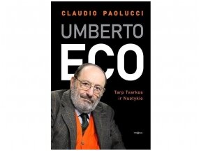 Umberto Eco gyvenimas tarp Tvarkos ir Nuotykio