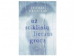 Nauja knyga metus palydintis Juozas Erlickas: „Jei stogas važiuoja, ar galima važiuoti už dyka?“