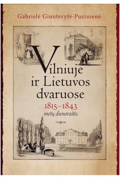 Vilniuje ir Lietuvos dvaruose